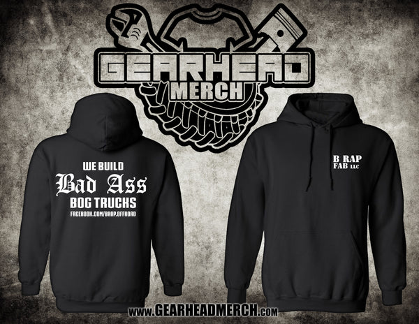 B Rap Fab - Bad Ass Bog Trucks Hoodie