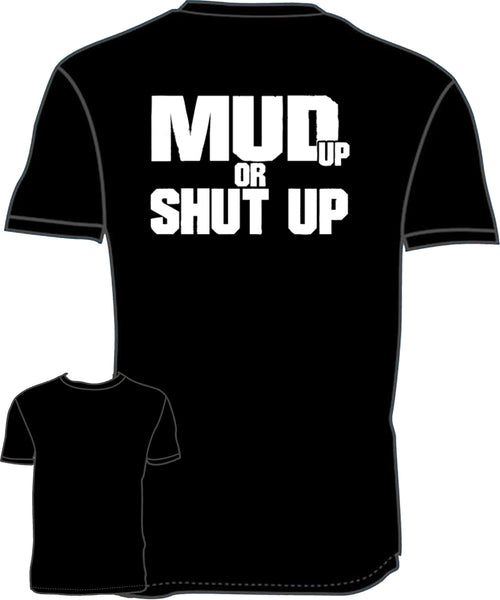 Mud up or Shut up !